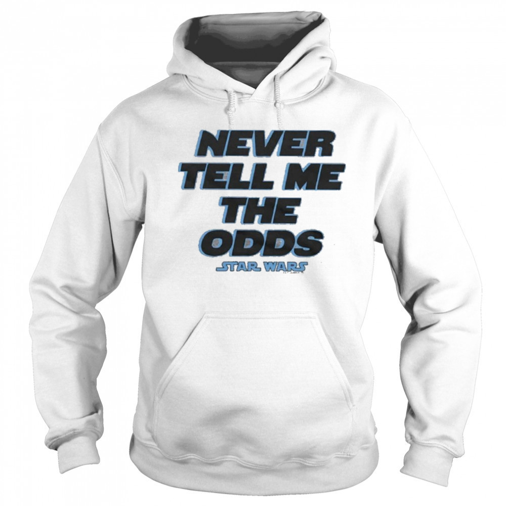 Star Wars Never Tell Me The Odds Shirt Sweatshirt