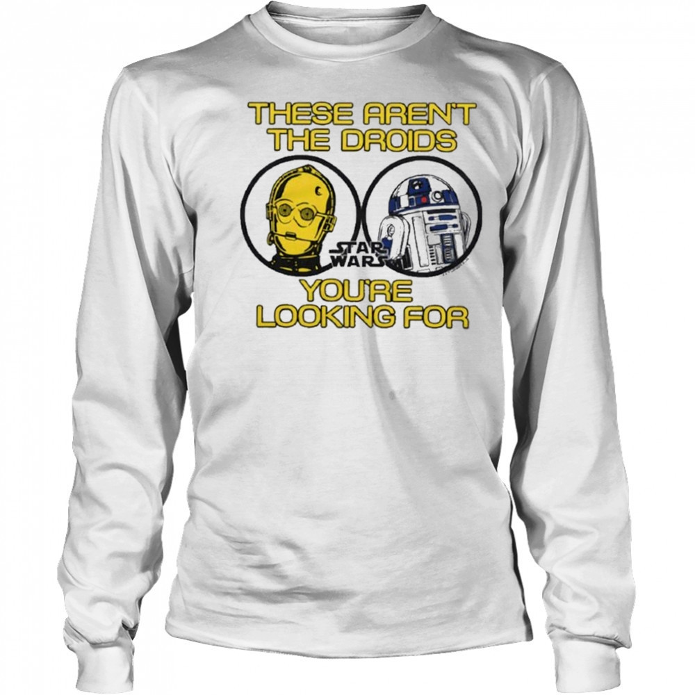 Star Wars These Aren’t The Droids Shirt Long Sleeved