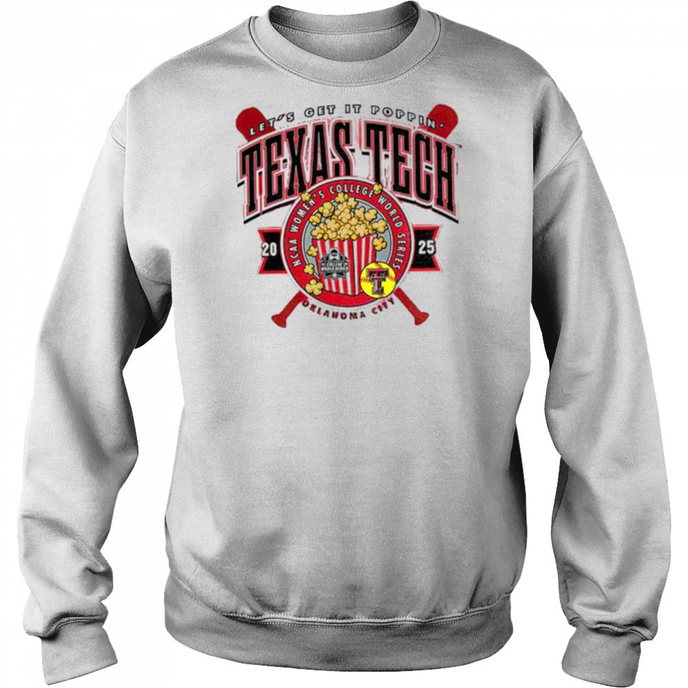 Texas Tech 2025 Softball College World Series Let’s Get It Poppin shirt Hoodie