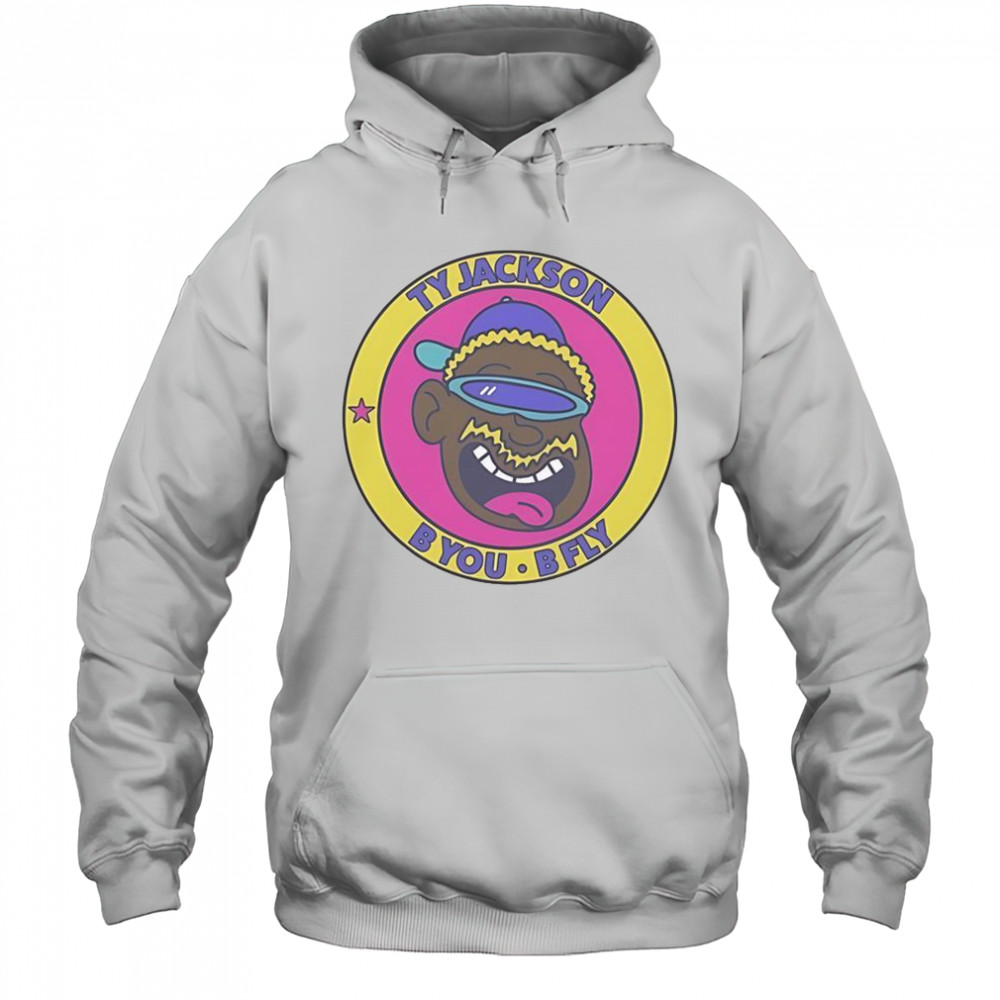 Ty Jackson B You B Fly T-Shirt Hoodie