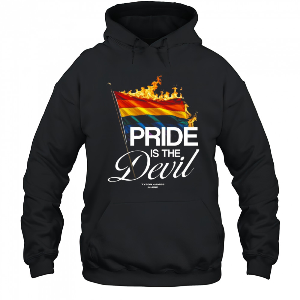 Tyson James Music Pride Is The Devil Shirt Hoodie