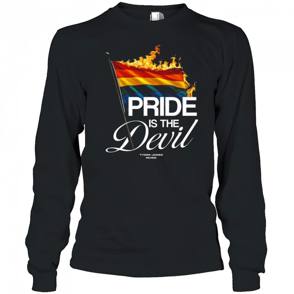 Tyson James Music Pride Is The Devil Shirt Long Sleeved