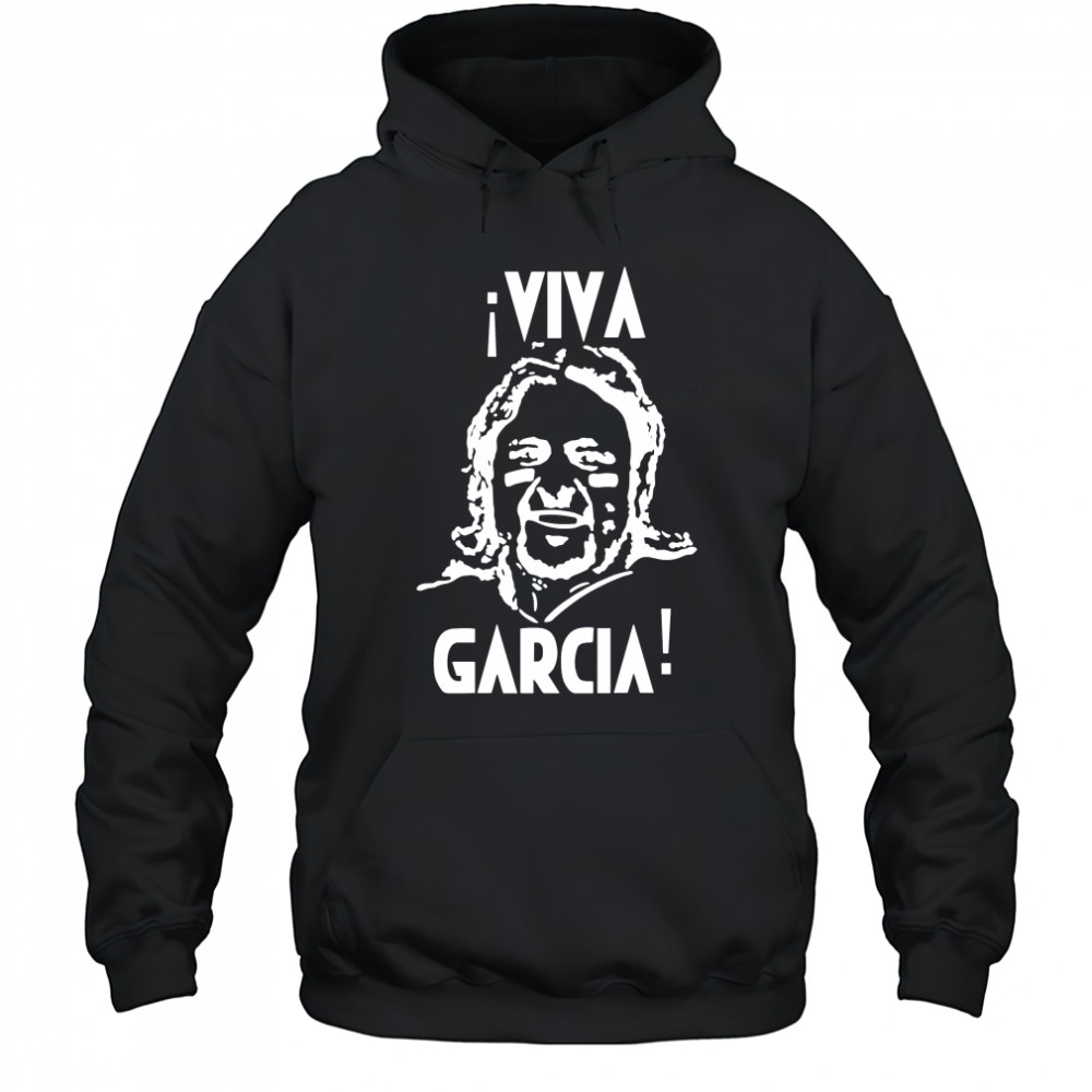 Viva Garcia The Spurs Up show Shirt Hoodie