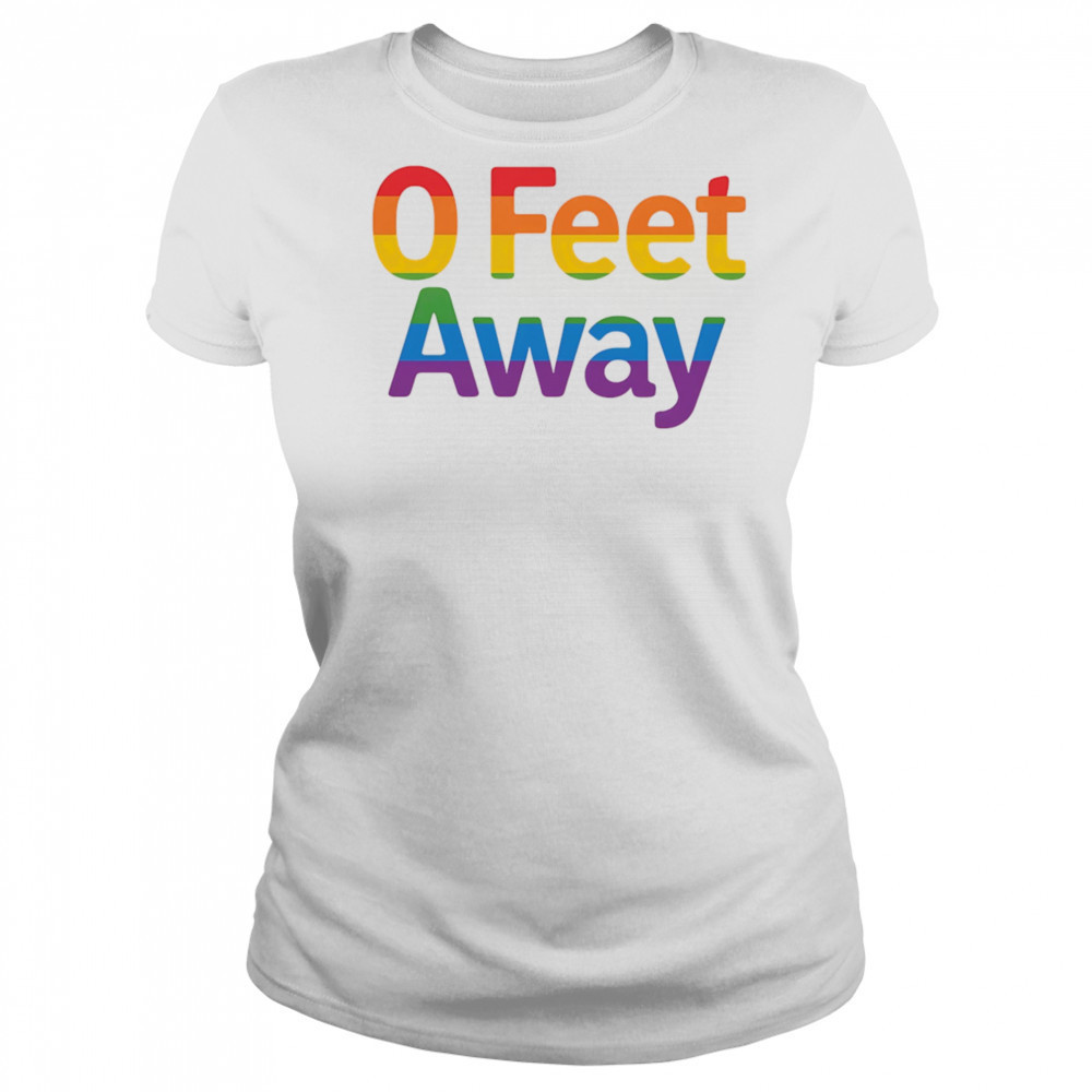 0 feet away pride shirt Women's T-shirt