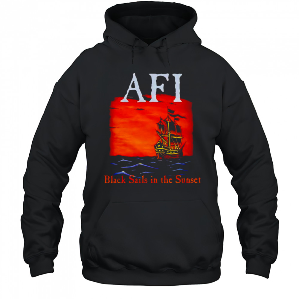 AFI black sails in the sunset ship shirt Hoodie