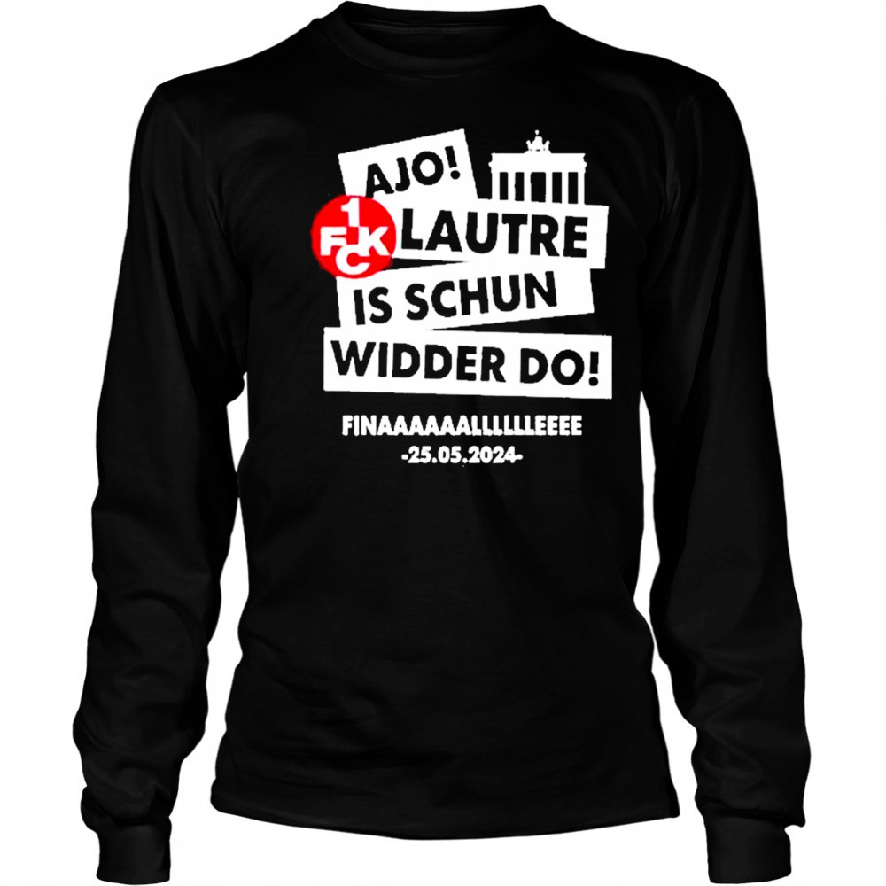 Ajo Lautre Is Schun Widder Do Berlin Shirt Long Sleeved