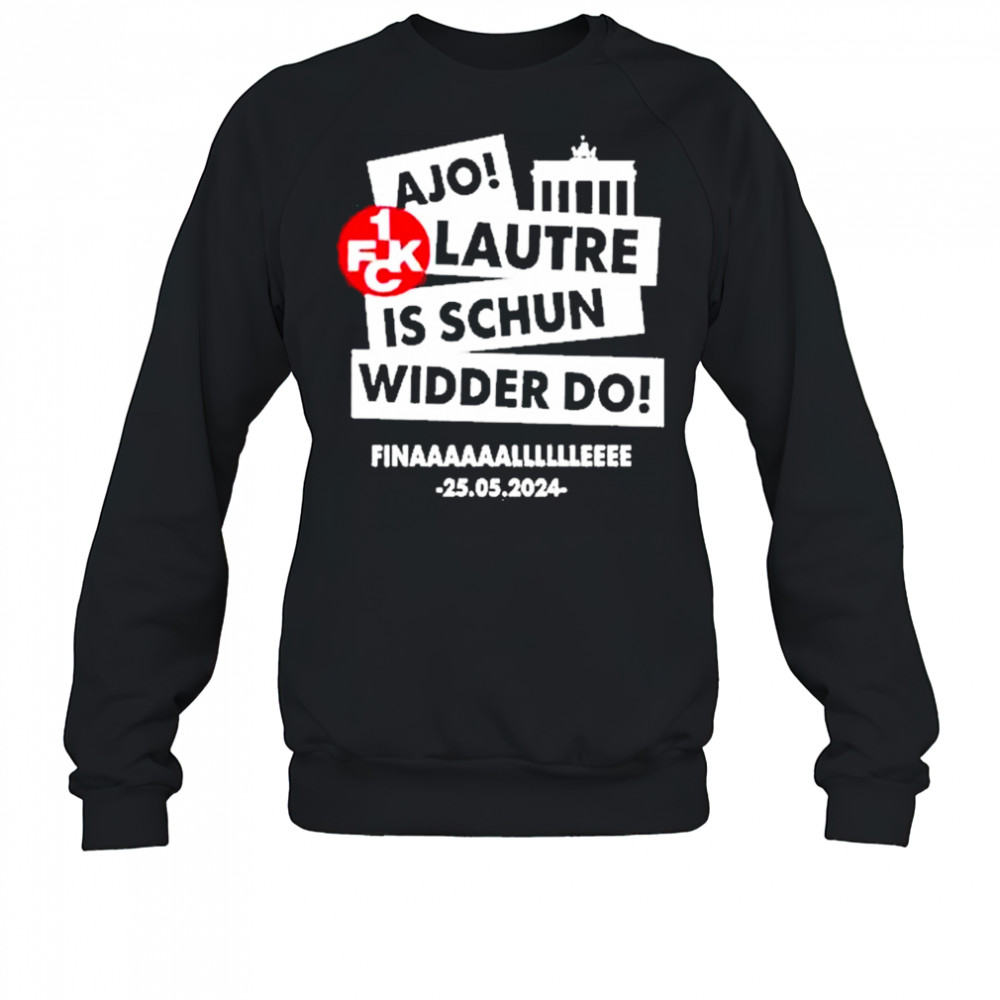 Ajo Lautre Is Schun Widder Do Berlin Shirt Sweatshirt
