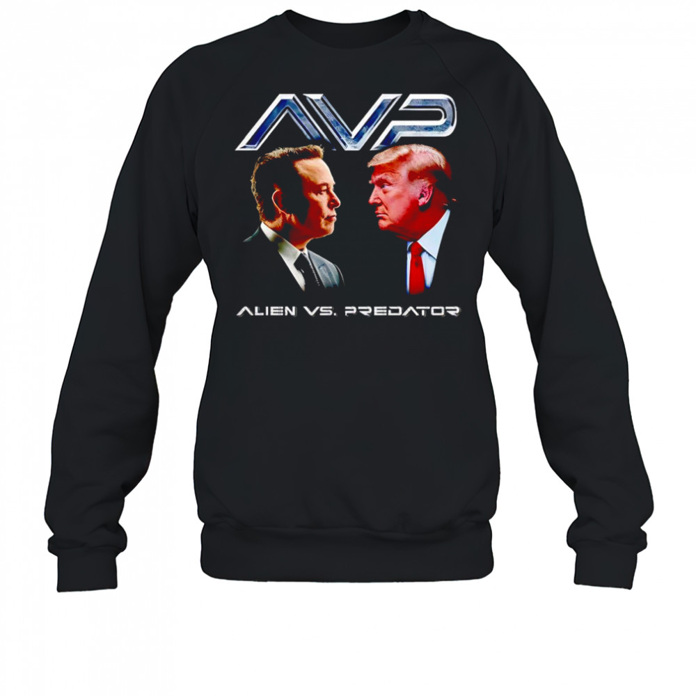 Alien vs Predator Trump vs Elon shirt Sweatshirt