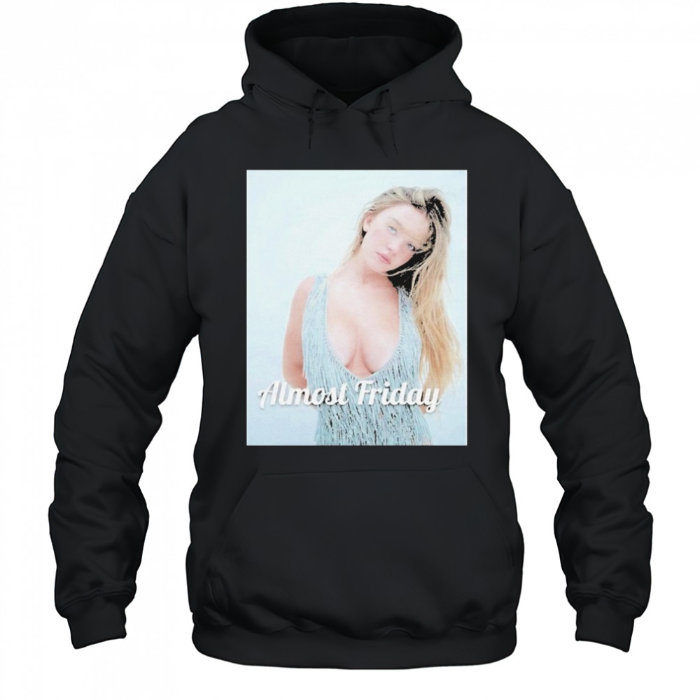 Almost Friday Sydney Sweeney Sunday Times T-shirt Hoodie