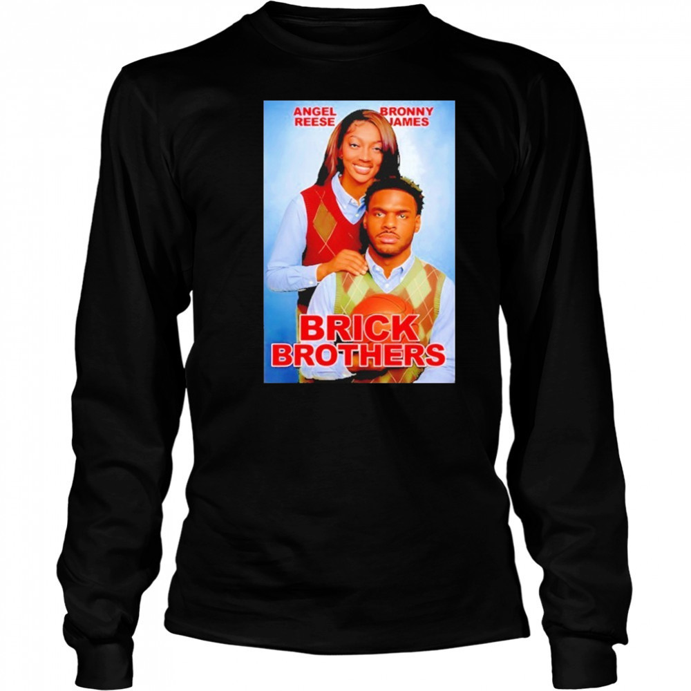 Angel Reese Bronny James Brick Brothers shirt Long Sleeved
