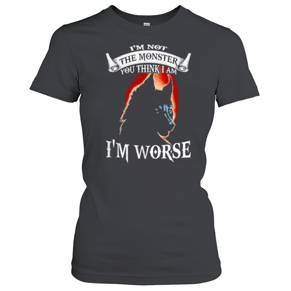 Bckbpw5p Wolf Im Not The Monster You Think I Am Im Worse Shirt Women's T-shirt