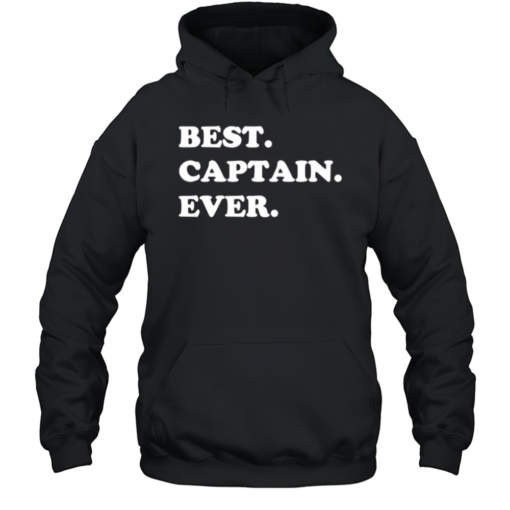 Best Captain Ever shirt Hoodie