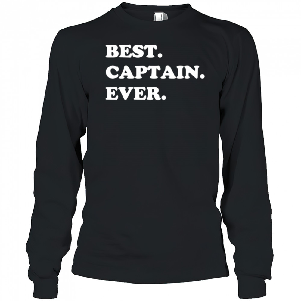 Best Captain Ever shirt Long Sleeved