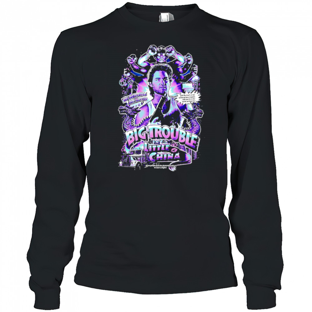Big Trouble In Little China graphic shirt Long Sleeved