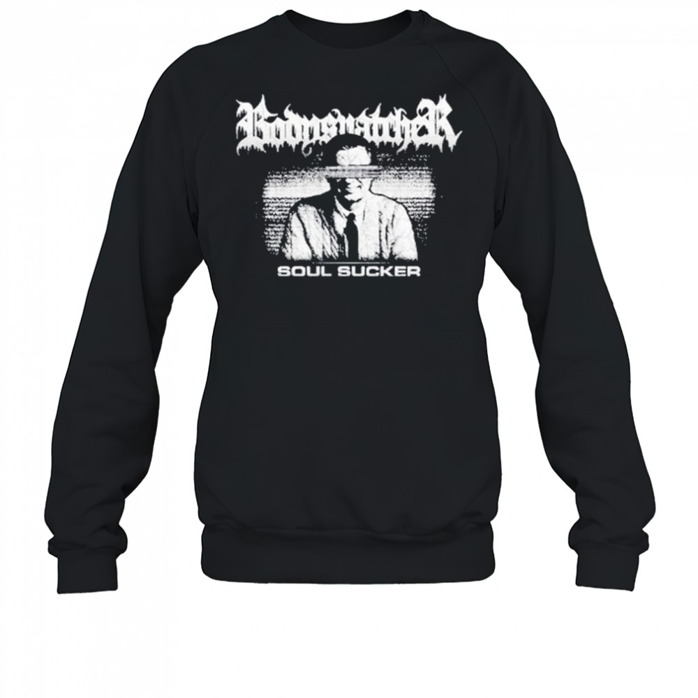 Bodysnatcher Soul Sucker Shirt Sweatshirt