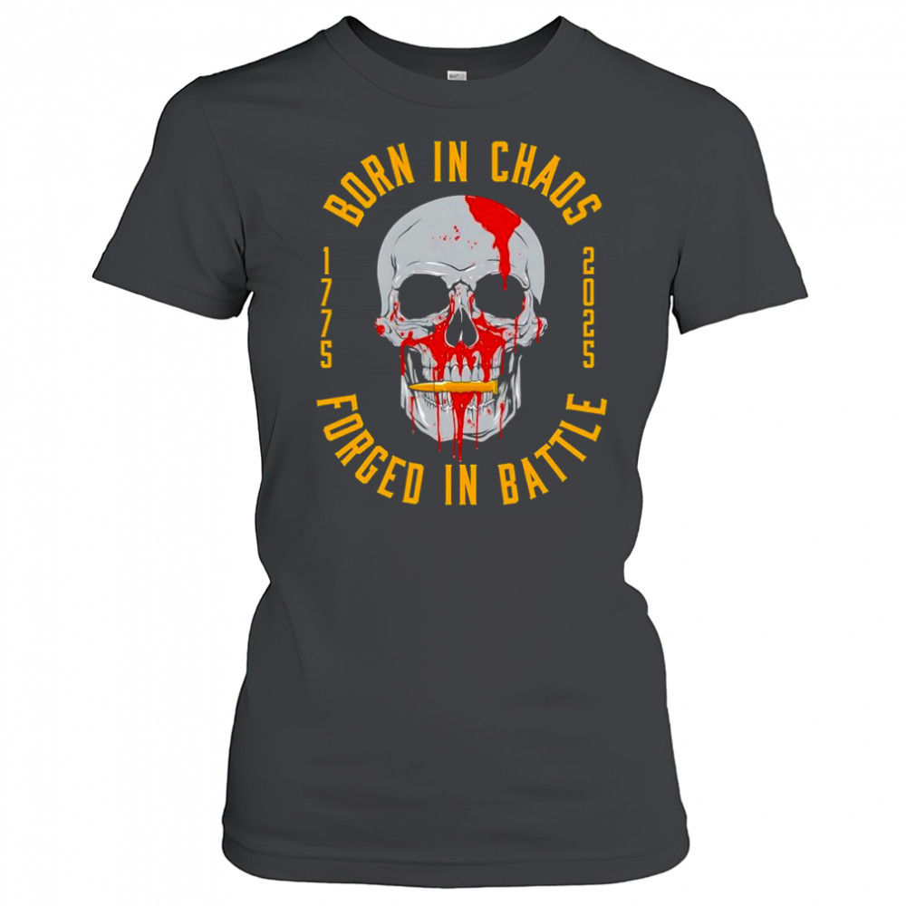 Born in chaos forged in battle shirt Women's T-shirt