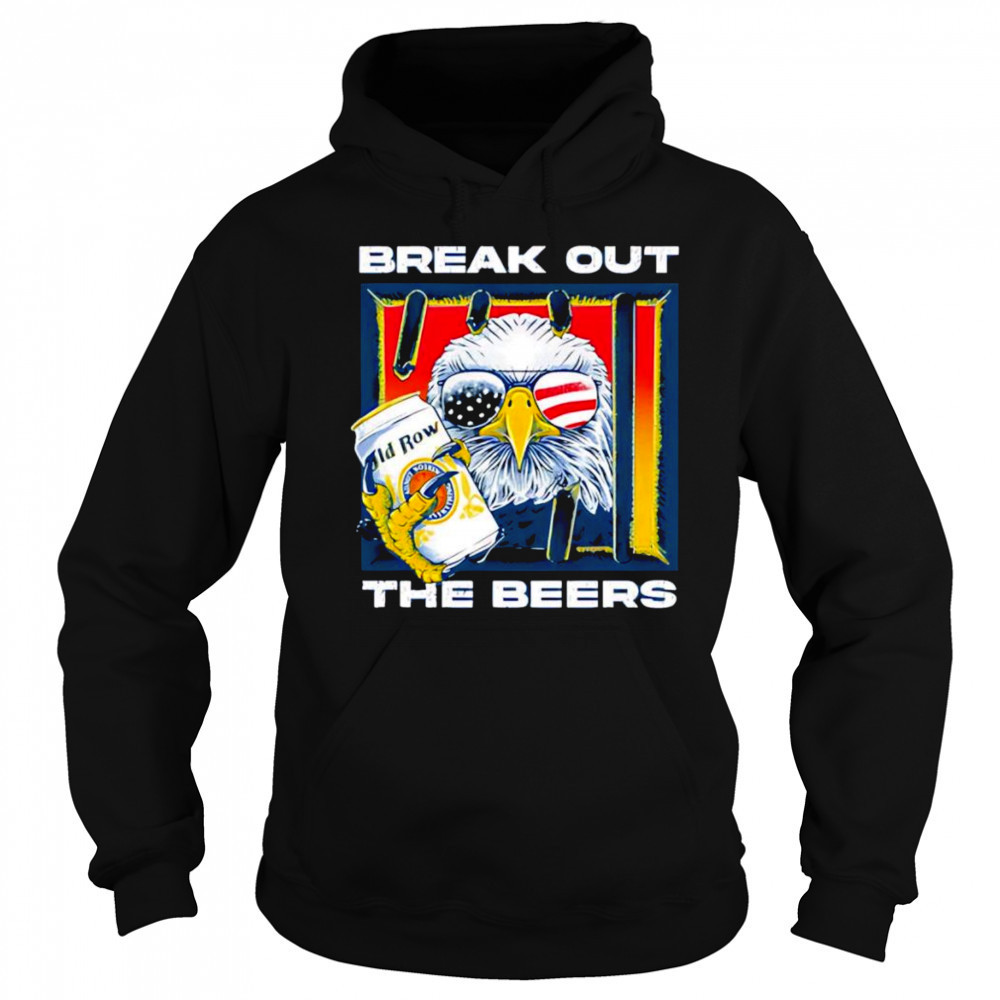Break out the beers eagle shirt Sweatshirt