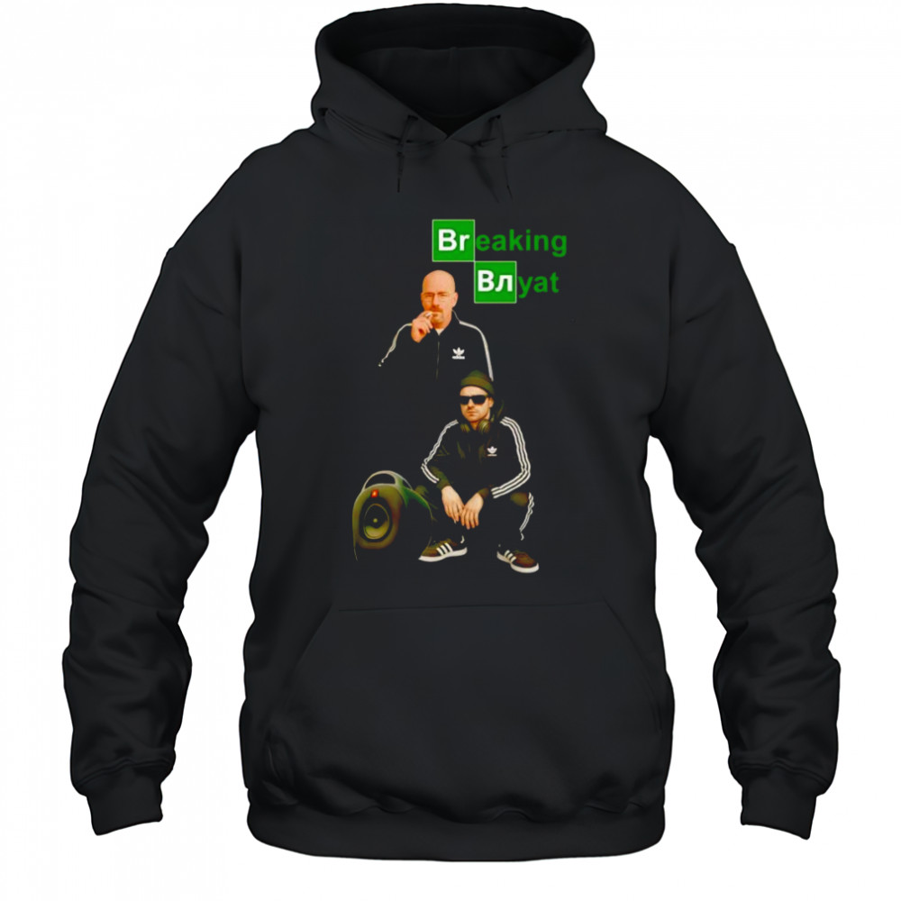 Breaking Blyad shirt Hoodie