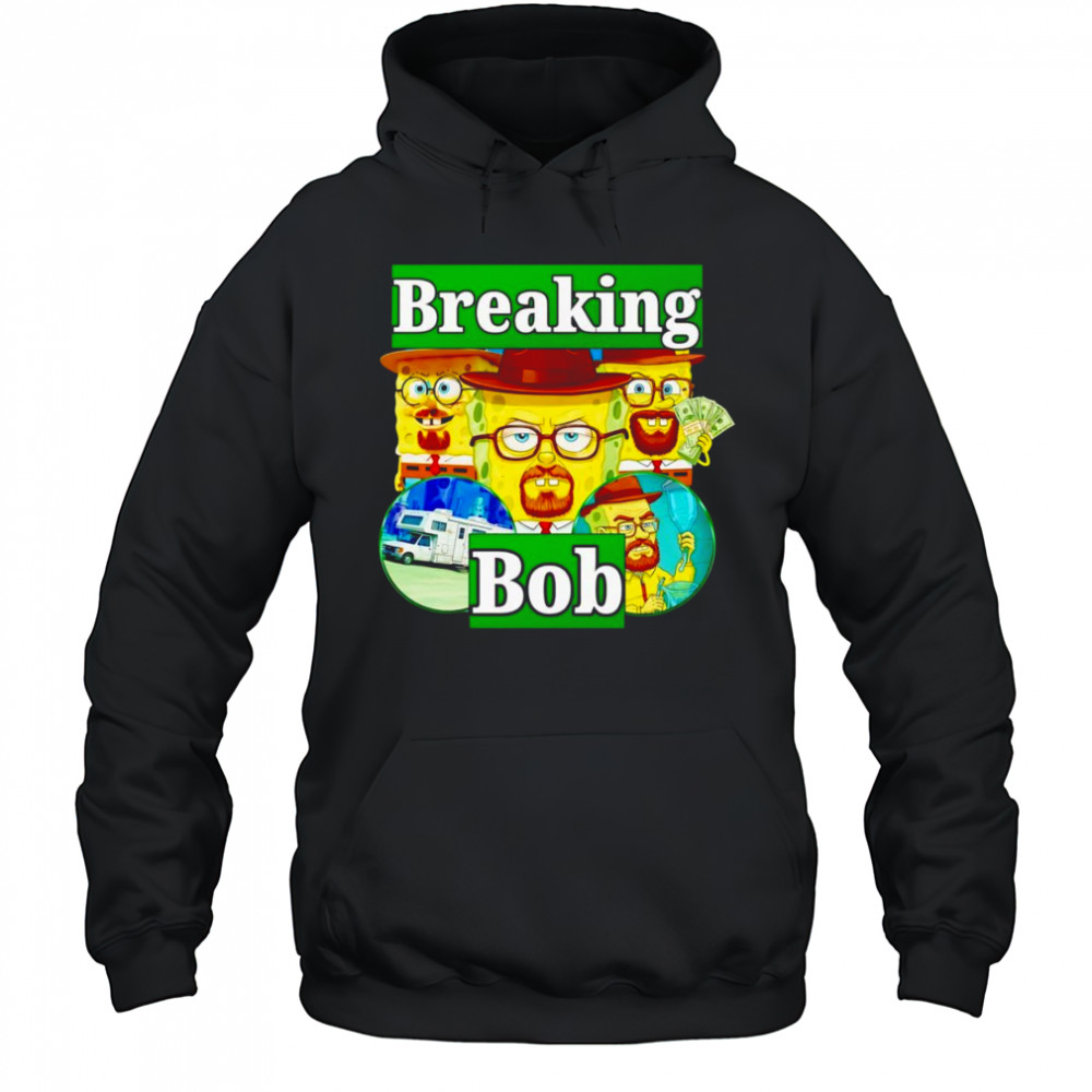 Breaking Bob Breaking Bad shirt Hoodie
