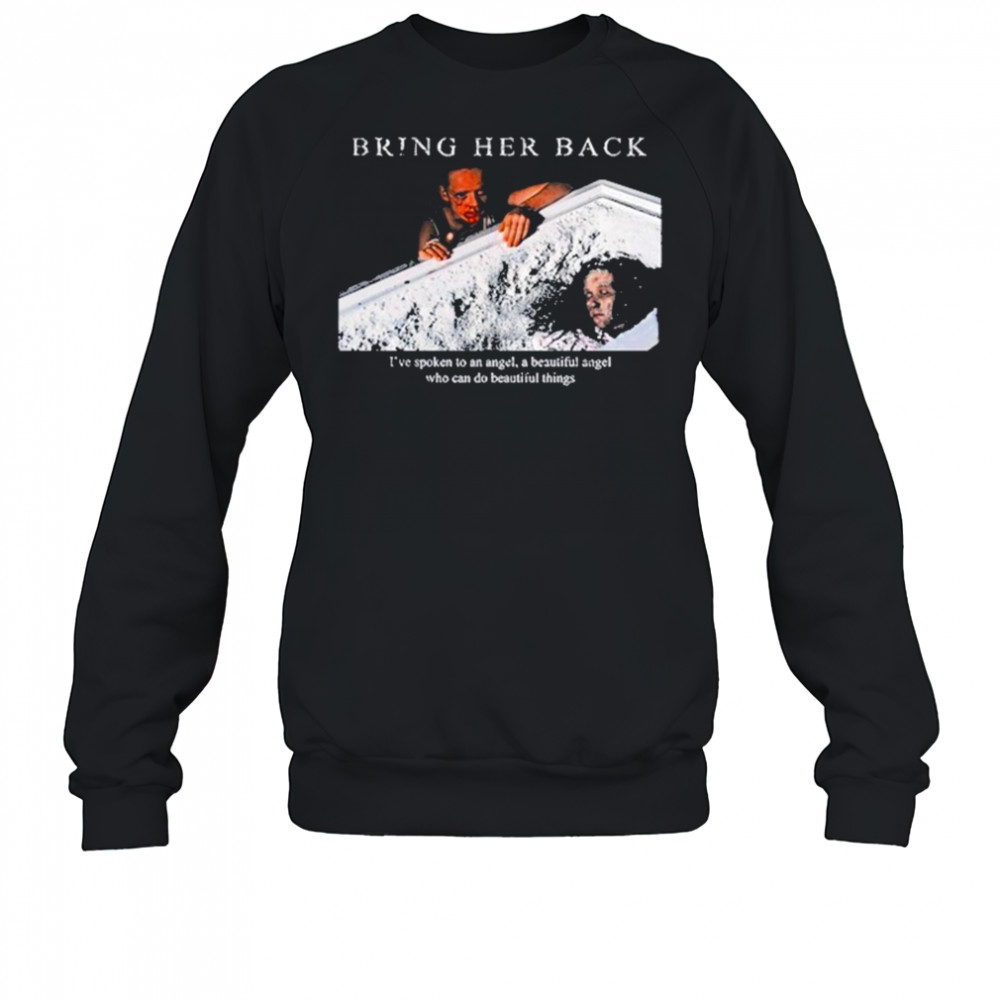 Bring Her Back X Basketcase Beautiful Angel Shirt Sweatshirt