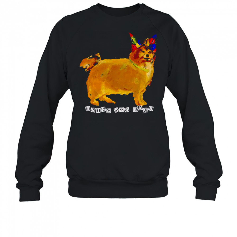 Bring Her Back x Basketcase PomPom dog shirt Sweatshirt