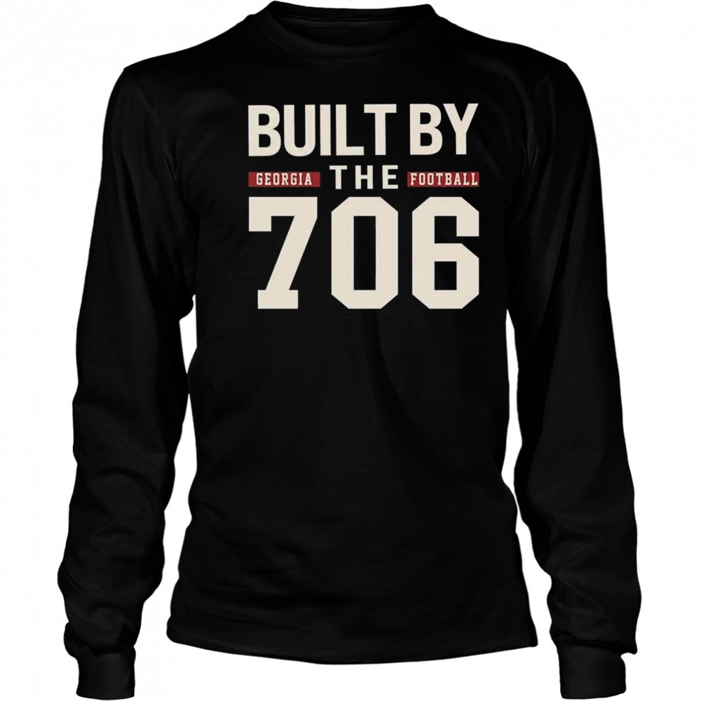 Built By The 706 Georgia Football Shirt Long Sleeved