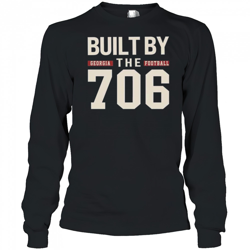 Built By The 706 Georgia Football Shirt Long Sleeved