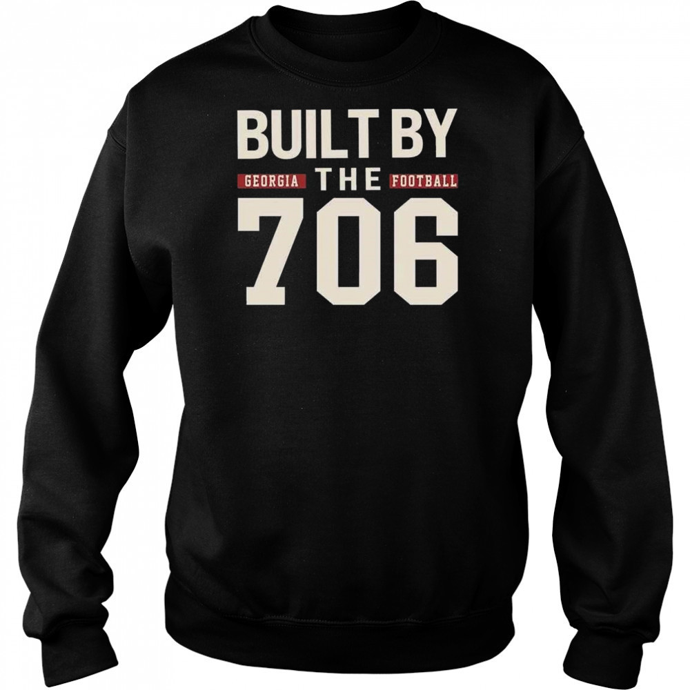 Built By The 706 Georgia Football Shirt Hoodie