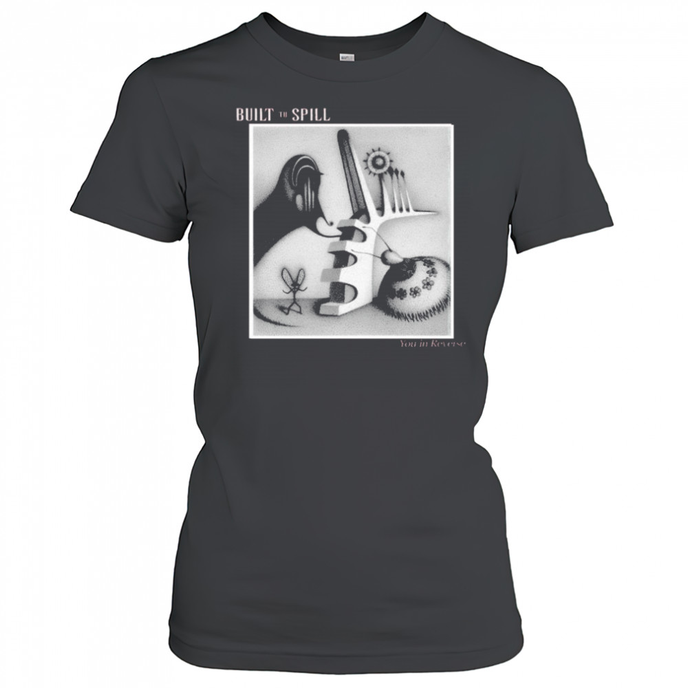 Built To Spill You In Reverse T-shirt Women's T-shirt