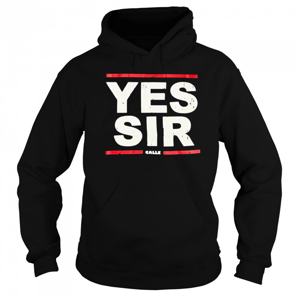 Calle Yessir shirt Sweatshirt