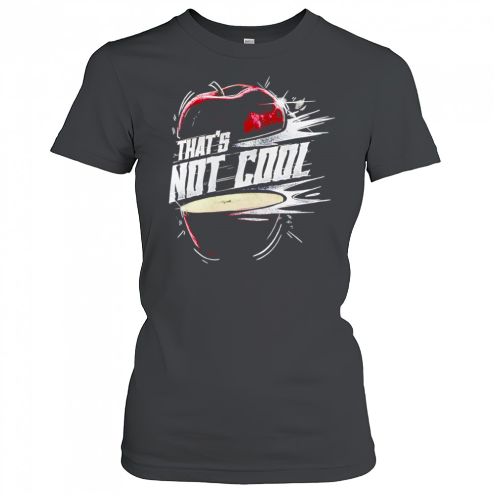 Carlito That’s not cool apple shirt Women's T-shirt