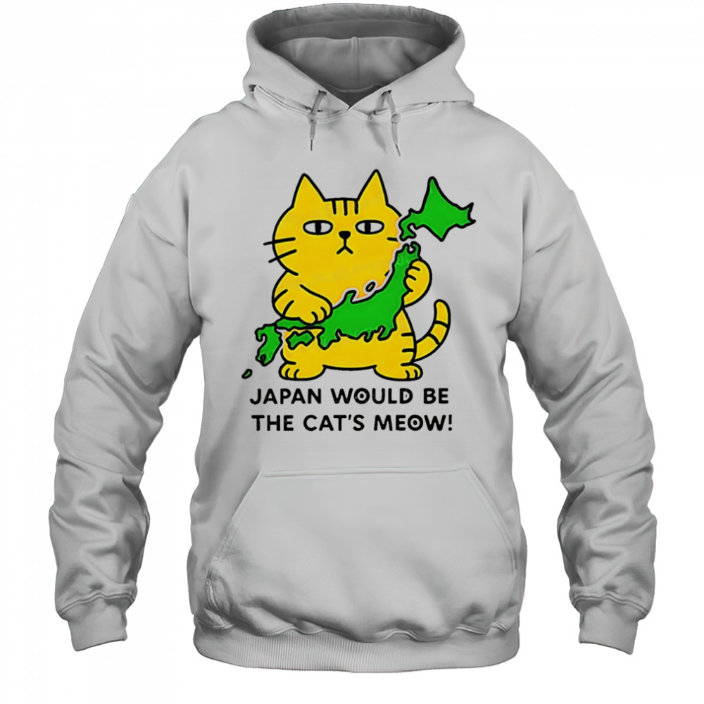 Cat Japan would be the cat’s meow shirt Hoodie