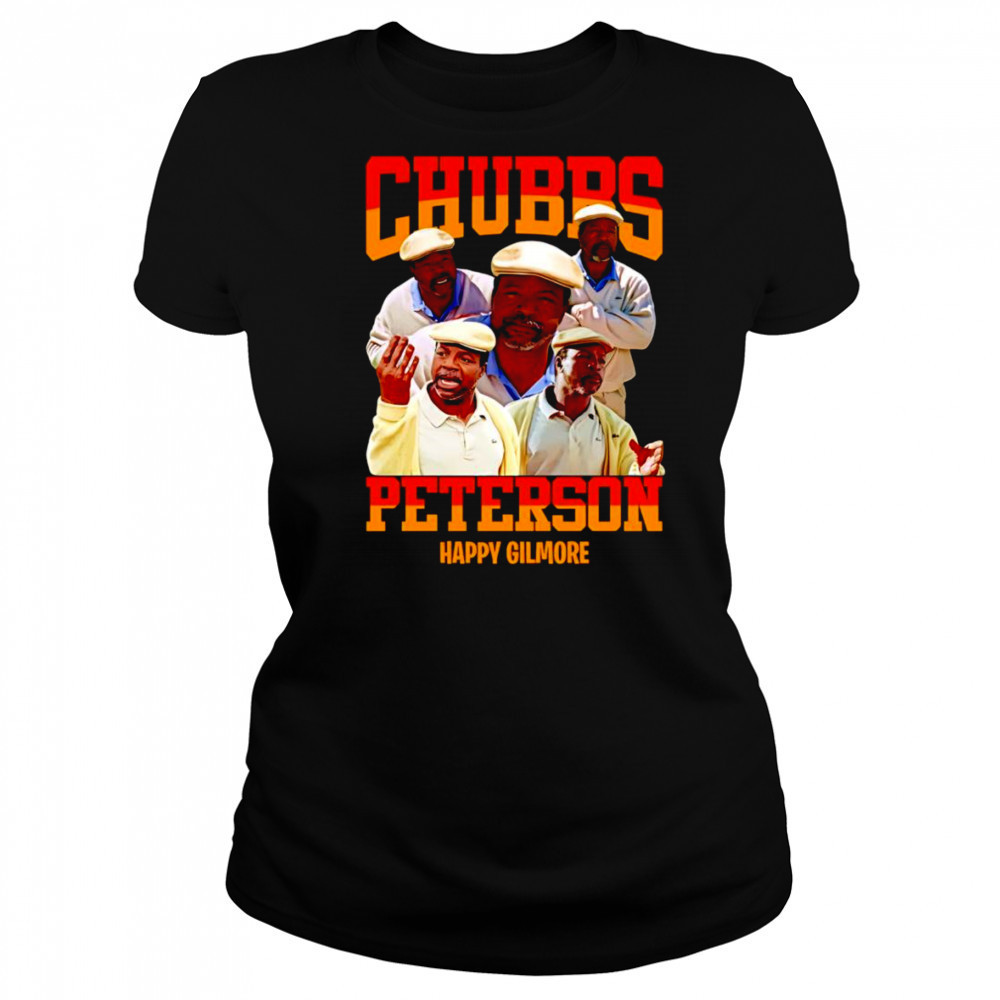 Chubbs Peterson Happy Gilmore shirt Women's T-shirt