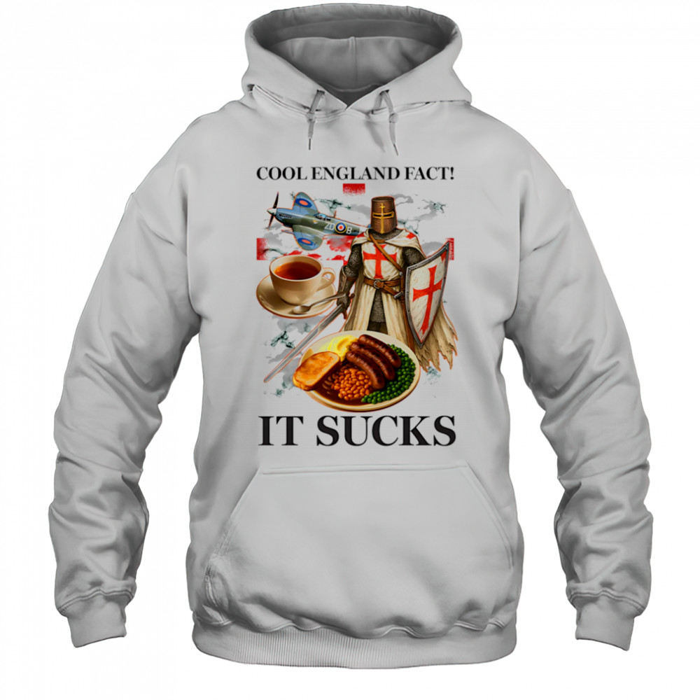 Cool England fact it sucks graphic shirt Hoodie