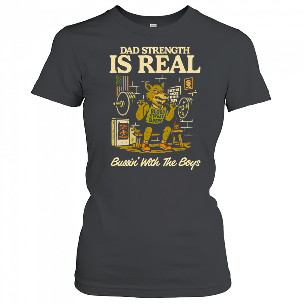 Dad strength is real bussin’ with the boys shirt Women's T-shirt