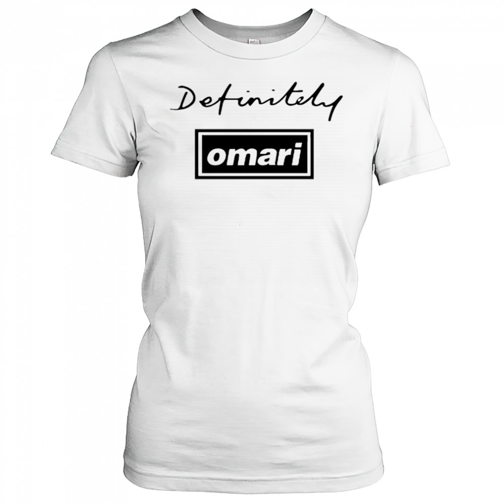 Definitely Omari shirt Women's T-shirt