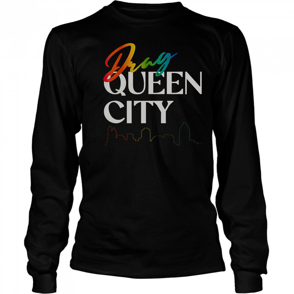 Drag Queen City T-Shirt Long Sleeved