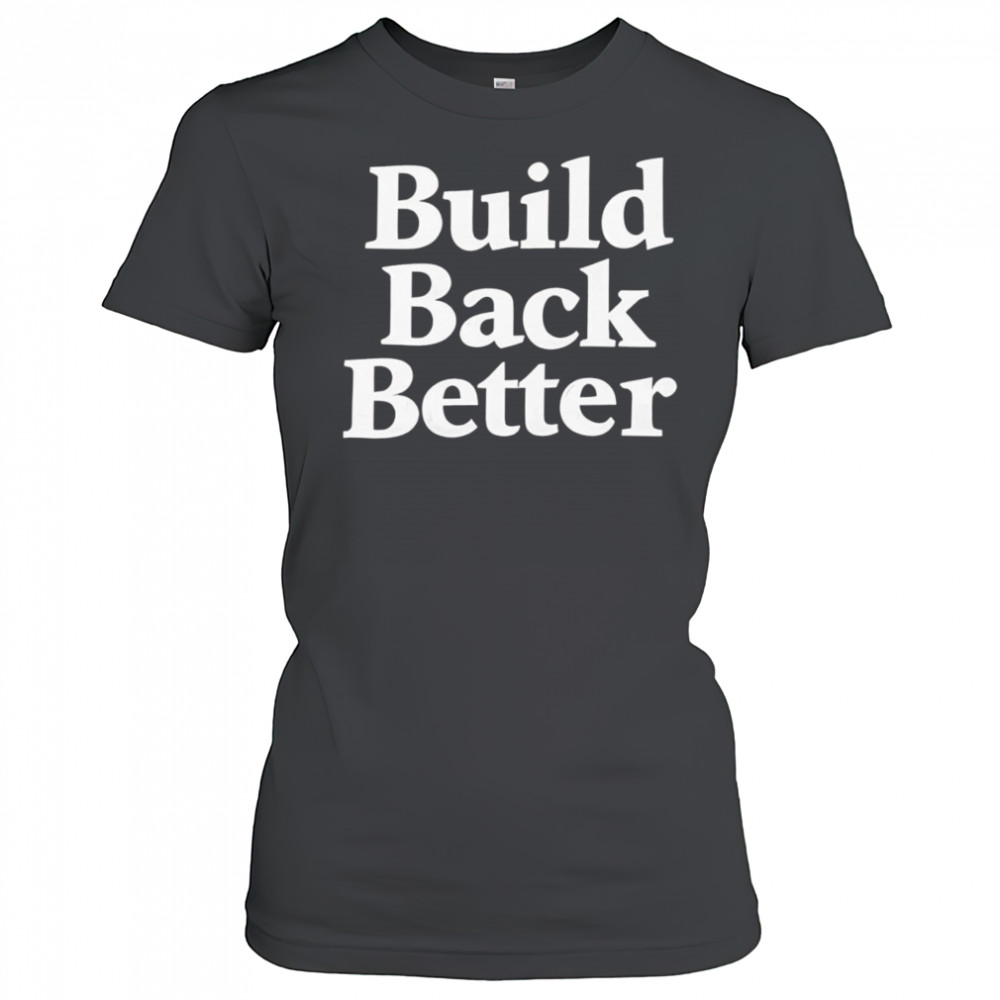 Elon build back better shirt Women's T-shirt
