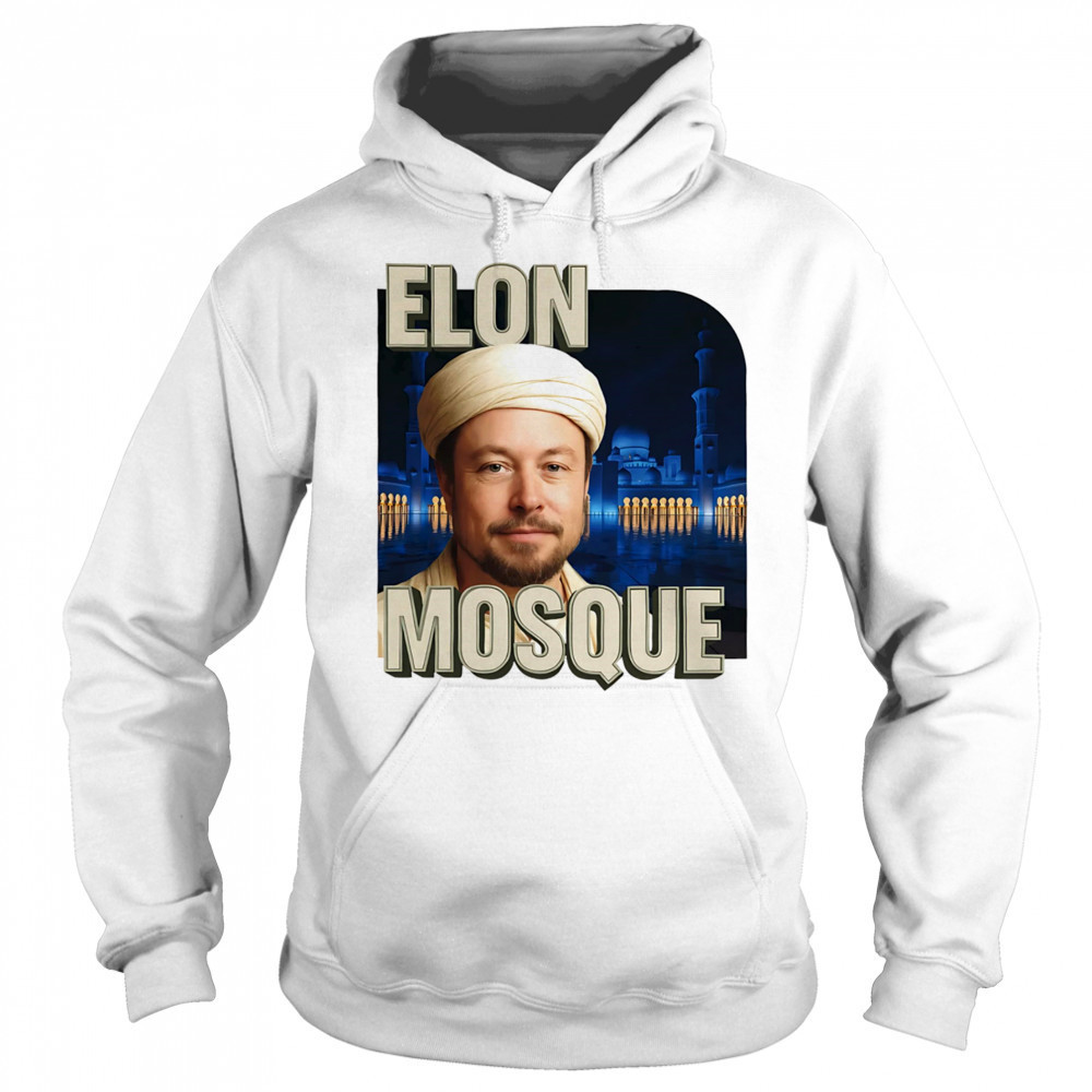 Elon Mosque funny shirt Sweatshirt