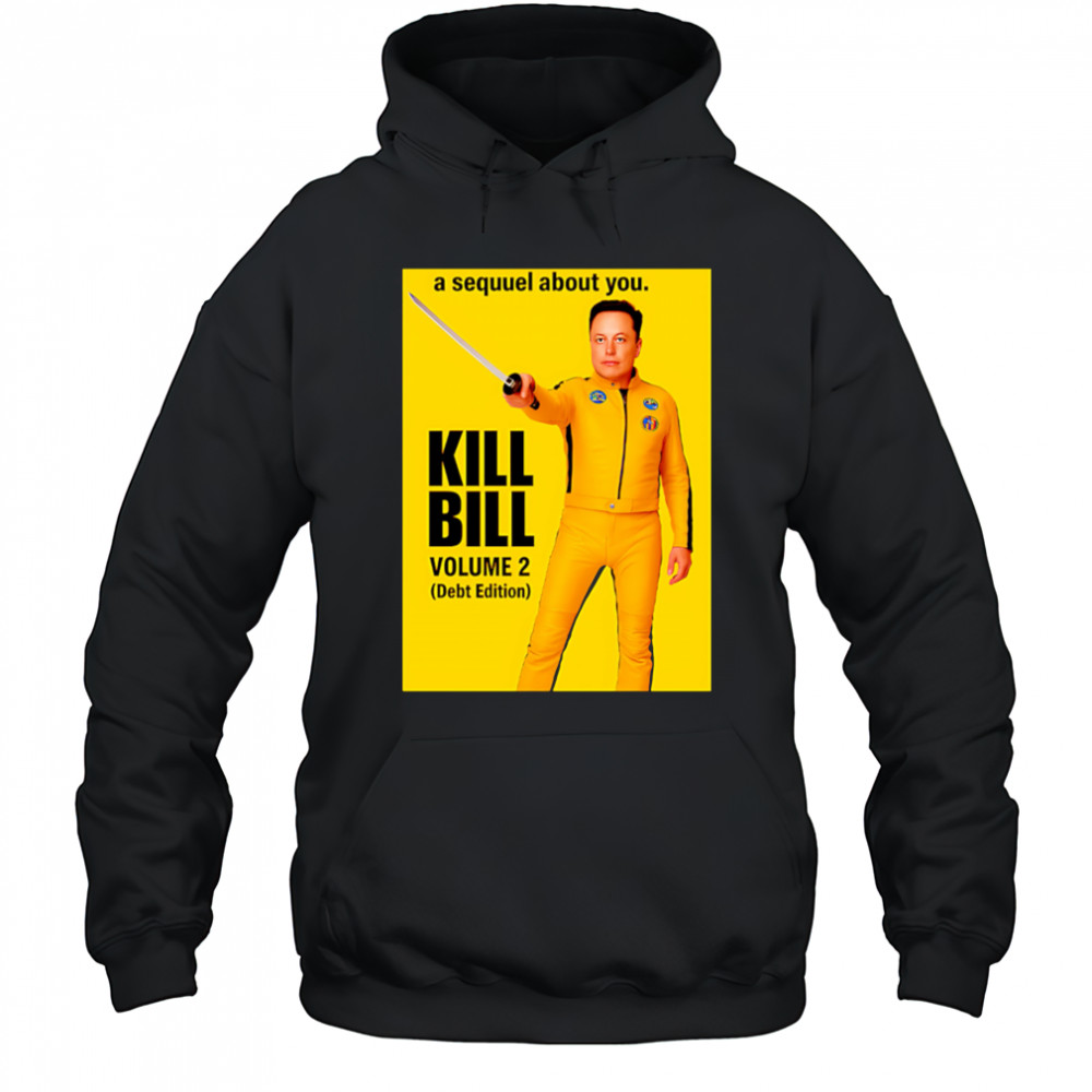 Elon Musk Kill Bill shirt Hoodie