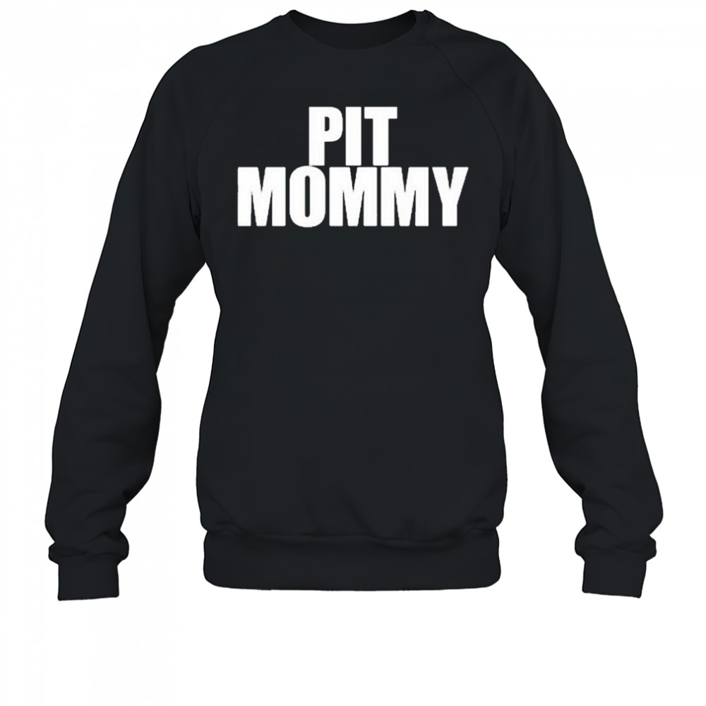 Emo Nite Pit Mommy T-Shirt Sweatshirt