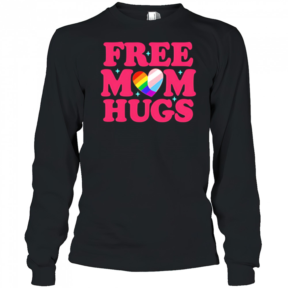 Free Mom Hugs Pride shirt Long Sleeved