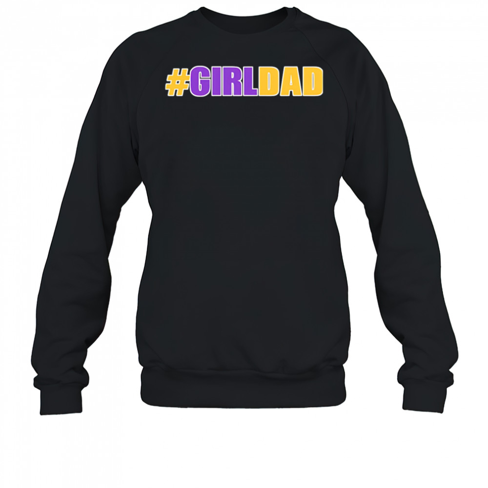 Girl Dad Tribute Memorial shirt Sweatshirt