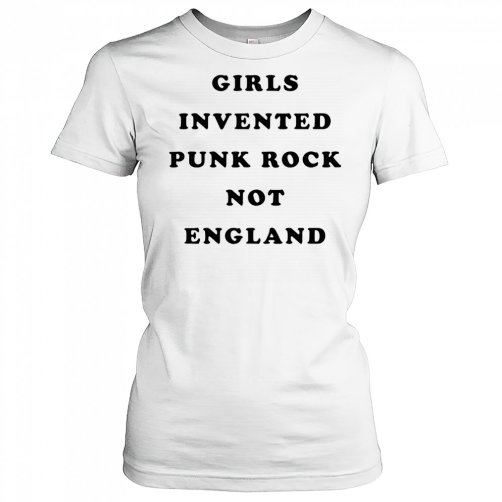 Girls invented punk rock not England shirt Women's T-shirt