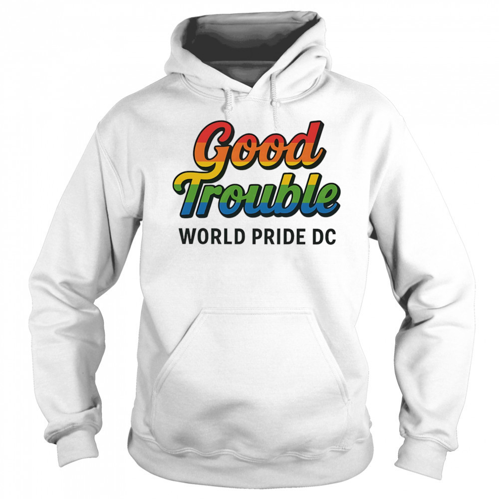 Good trouble world pride 2025 shirt Sweatshirt