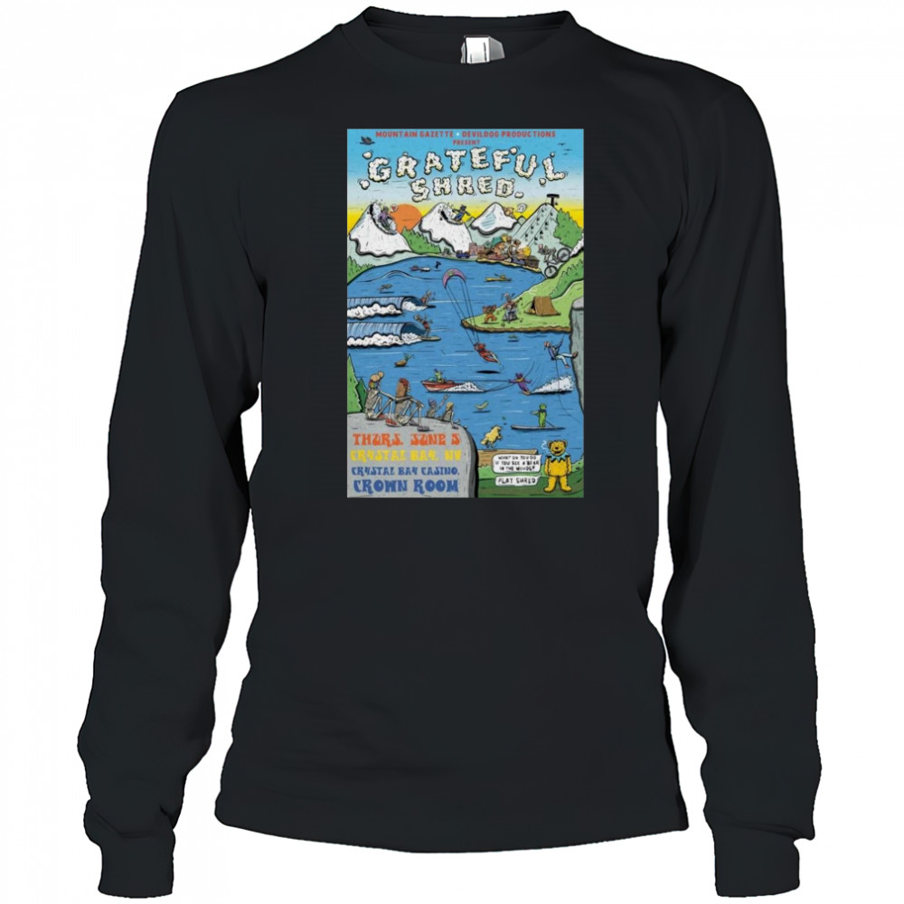 Grateful Shred 2025 Crystal Bay, NV Shirt Long Sleeved