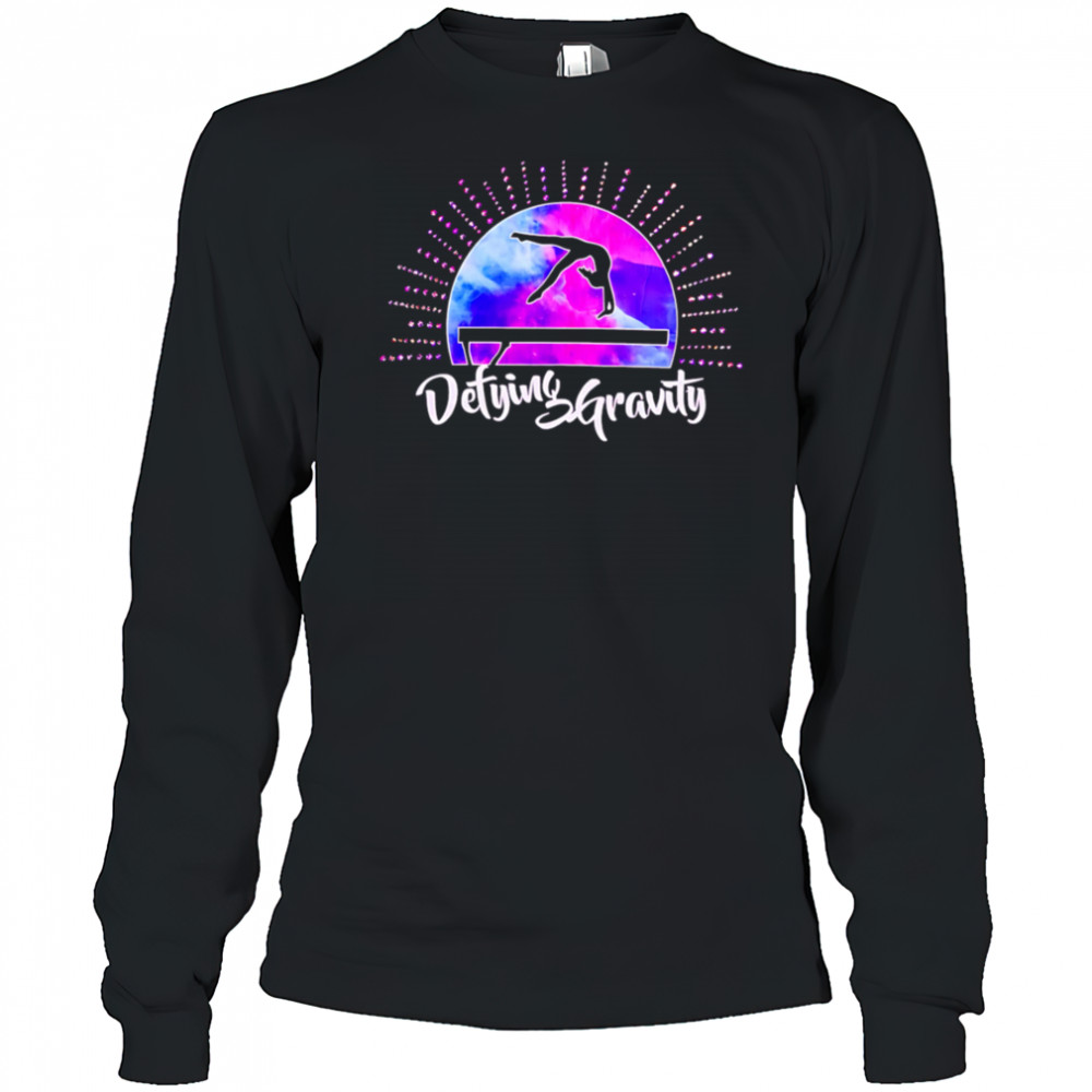 Gymnastics Defying Gravity shirt Long Sleeved