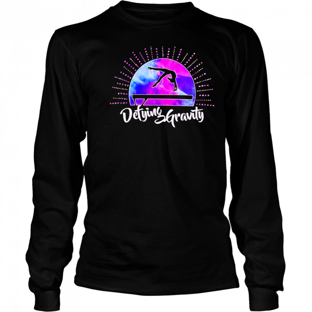 Gymnastics Defying Gravity shirt Long Sleeved