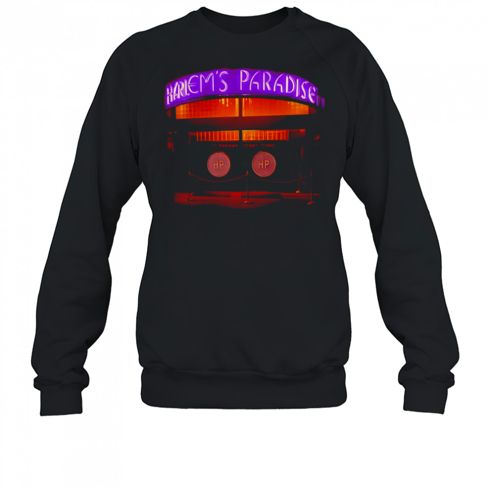 Harlem’s Paradise shirt Sweatshirt