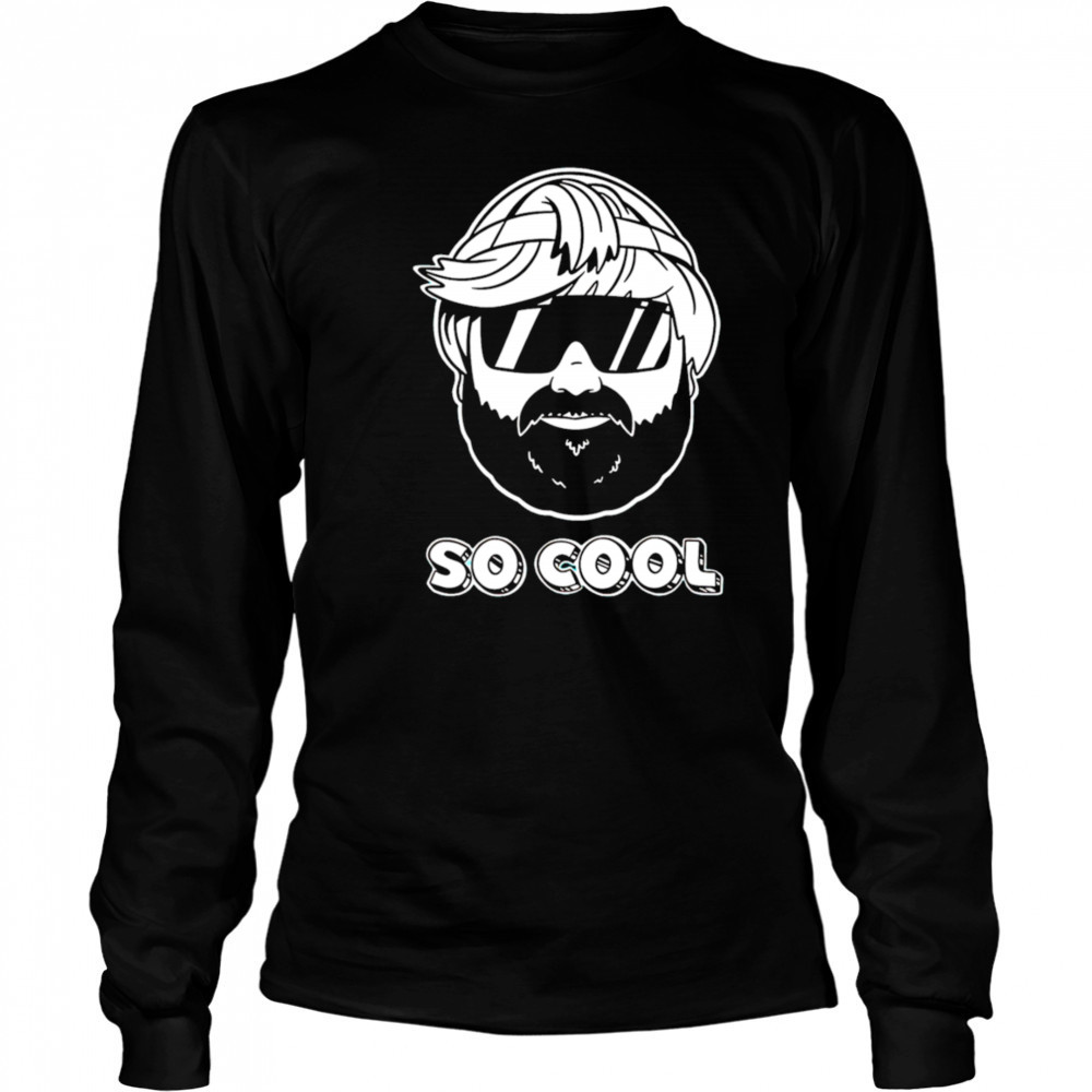He’s Gonna Look So Cool shirt Long Sleeved